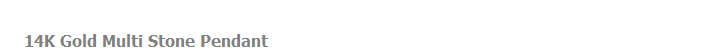 14K Gold Multi Stone Pendant