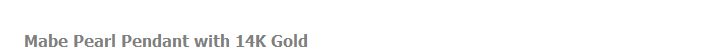 Mabe Pearl Pendant with 14K Gold
