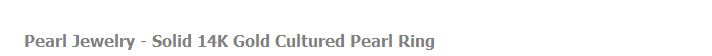Pearl Jewelry - Solid 14K Gold Cultured Pearl Ring