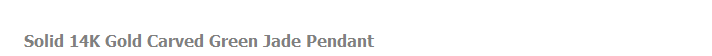 Solid 14K Gold Carved Green Jade Pendant