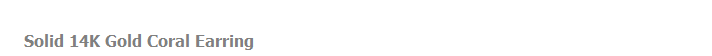 Solid 14K Gold Coral Earring