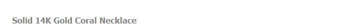 Solid 14K Gold Coral Necklace