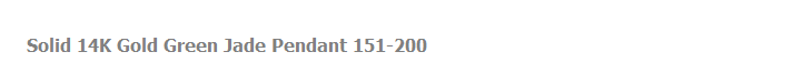 Solid 14K Gold Green Jade Pendant 151-200