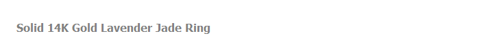 Solid 14K Gold Lavender Jade Ring