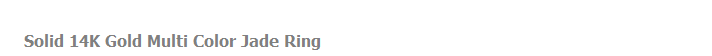 Solid 14K Gold Multi Color Jade Ring
