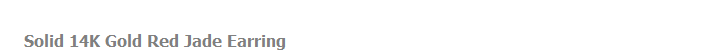 Solid 14K Gold Red Jade Earring