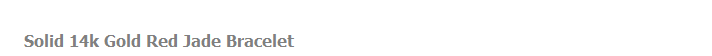Solid 14k Gold Red Jade Bracelet