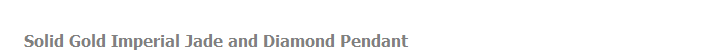 Solid Gold Imperial Jade and Diamond Pendant
