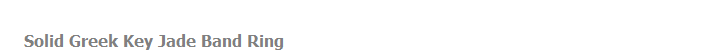 Solid Greek Key Jade Band Ring