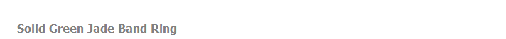 Solid Green Jade Band Ring